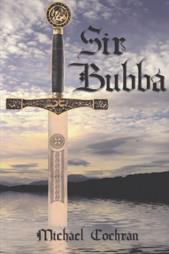 Sir Bubba (9781935605195) by Michael Cochran