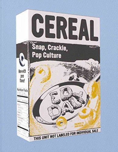 Stock image for "Cereal: Snap, Crackle, Pop Culture" for sale by Hawking Books