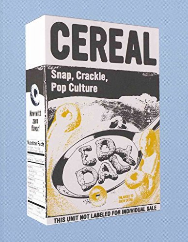 Stock image for Cereal: Snap, Crackle, Pop Culture" for sale by Hawking Books