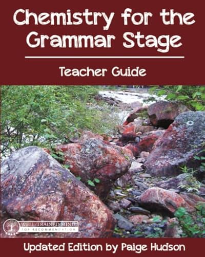 Stock image for Chemistry for the Grammar Stage Teacher Guide for sale by HPB-Red