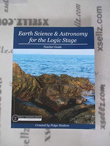 Stock image for Earth Science & Astronomy for the Logic Stage Teacher Guide for sale by kt_booktigers