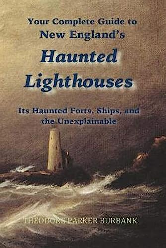 Stock image for New England's Haunted Lighthouses: Complete Guide to New England's Haunted Lighthouses, Ships, Forts and the Unexplainable (Paperback or Softback) for sale by BargainBookStores