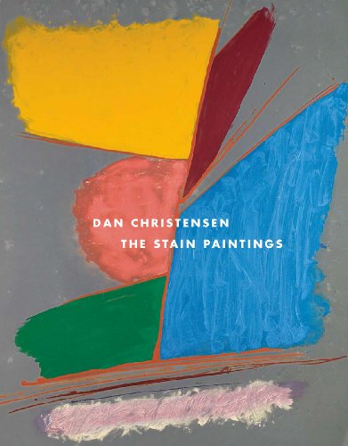 Dan Christensen: The Stain Paintings 1976-1988