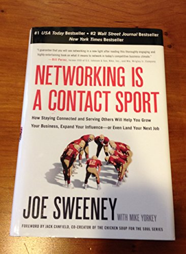 Stock image for Networking Is a Contact Sport: How Staying Connected and Serving Others Will Help You Grow Your Business, Expand Your Influence--or Even Land Your Next Job for sale by Lotsa Books