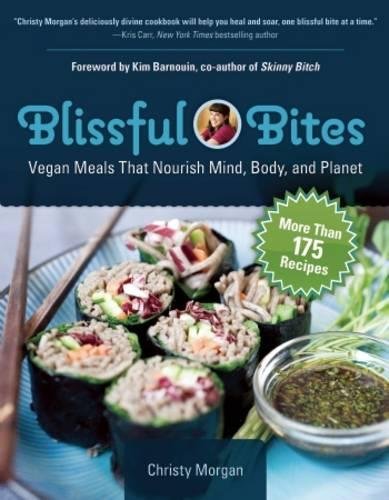 9781935618515: Blissful Bites: Vegan Meals That Nourish Mind, Body, and Planet