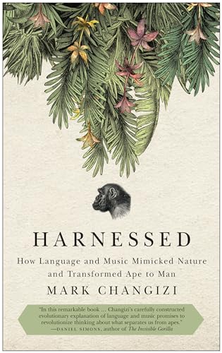 9781935618539: Harnessed: How Language and Music Mimicked Nature and Transformed Ape to Man