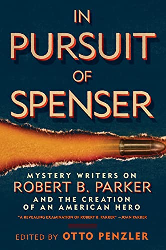 Imagen de archivo de In Pursuit of Spenser: Mystery Writers on Robert B. Parker and the Creation of an American Hero a la venta por HPB-Ruby