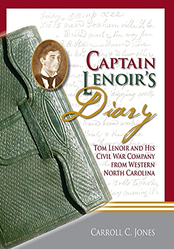 9781935619024: Captain Lenoir's Diary: Tom Lenoir and His Civil War Company from Western North Carolina