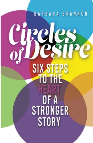 Beispielbild fr Circles of Desire: Six Steps to the Heart of a Stronger Story: Volume 1 (The Working Writer) zum Verkauf von Revaluation Books