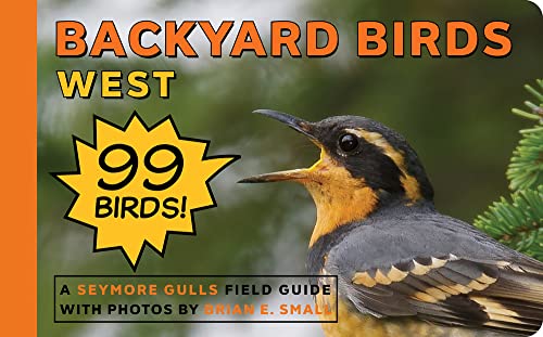 9781935622789: Backyard Birds: West (Seymore Gulls Field Guides)
