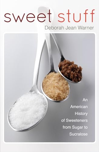 Stock image for Sweet Stuff: An American History of Sweeteners from Sugar to Sucralose for sale by ThriftBooks-Dallas