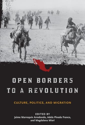 Imagen de archivo de Open Borders to a Revolution: Culture, Politics, and Migration (Smithsonian Contributions to Knowledge) a la venta por Jenson Books Inc