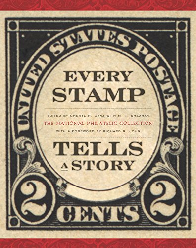 Every stamp tells a story; the National Philatelic Collection. Foreword by Richard R. John
