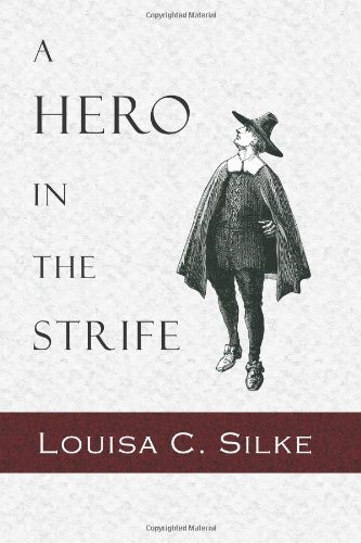 Beispielbild fr A Hero in the Strife: A Tale of the Seventeenth Century zum Verkauf von WorldofBooks