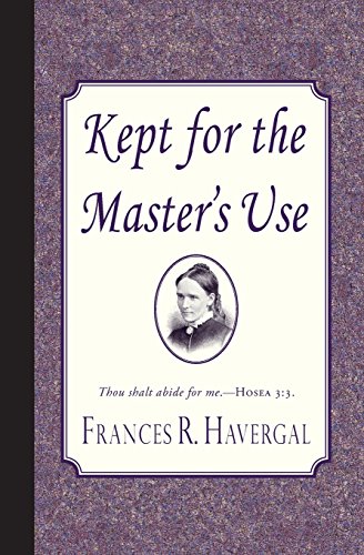 Stock image for Kept for the Master's Use for sale by GF Books, Inc.