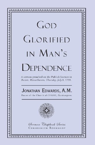 Beispielbild fr God Glorified in Man's Dependence zum Verkauf von Save With Sam