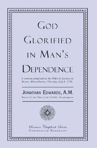 Stock image for God Glorified in Man's Dependence for sale by Save With Sam