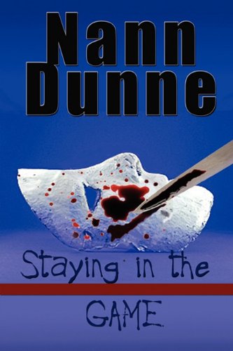 Staying in the Game (9781935627906) by Nann Dunne