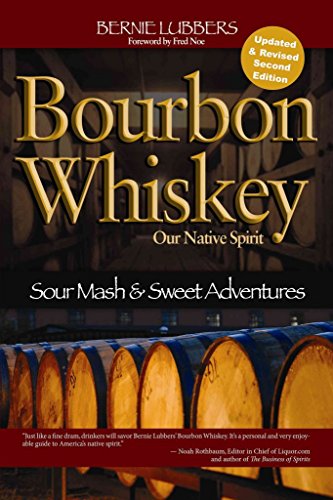 Beispielbild fr Bourbon Whiskey our Native Spirit : Sour Mash and Sweet Adventures zum Verkauf von Better World Books