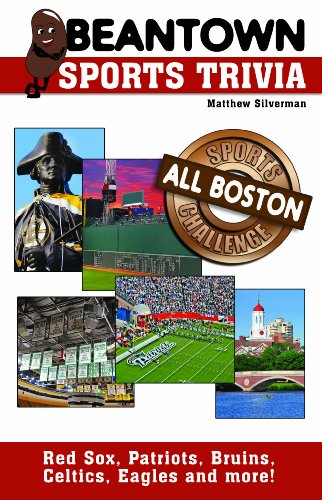 Stock image for Beantown Sports Trivia: The All Boston Sports Challenge for sale by SecondSale