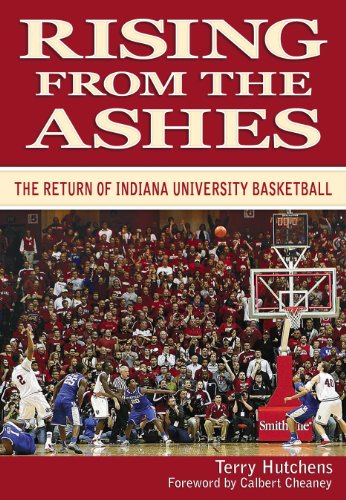 Beispielbild fr Rising from the Ashes : The Return of Indiana University Basketball zum Verkauf von Better World Books