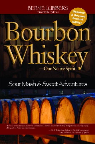 Beispielbild fr Bourbon Whiskey Our Native Spirit, 2nd Ed : Sour Mash and Sweet Adventures of the Whiskey Professor zum Verkauf von Better World Books