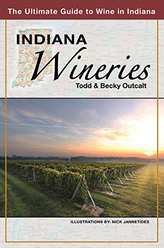 Beispielbild fr Indiana Wineries: The Ultimate Guide to Wine in Indiana zum Verkauf von HPB-Ruby