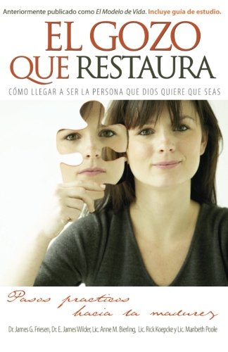 El gozo que restaura: Living From The Heart Jesus Gave You (Spanish Edition) (9781935629115) by Wilder, Dr. Jim; Frieson, Dr. James; Bierling, Anne M.; Koepcke, Rick; Poole, Maribeth
