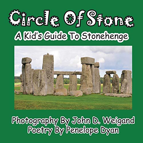 9781935630371: Circle Of Stone---A Kid's Guide To Stonehenge