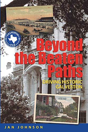 Beispielbild fr Beyond the Beaten Paths: Driving Historic Galveston zum Verkauf von HPB-Red