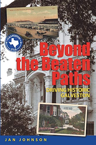 9781935632351: Beyond the Beaten Paths: Driving Historic Galveston [Lingua Inglese]