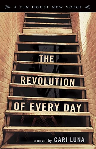 9781935639640: The Revolution of Every Day (Tin House New Voice)