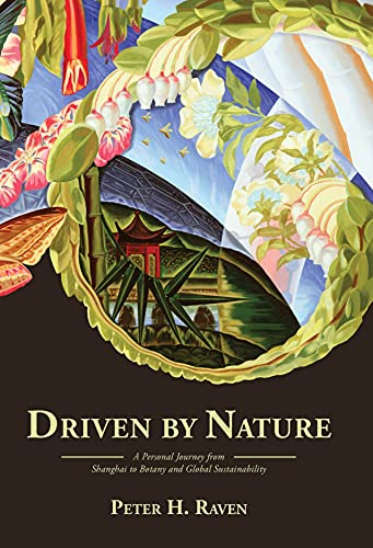 Beispielbild fr Driven by Nature: A Personal Journey from Shanghai to Botany and Global Sustainability zum Verkauf von Open Books West Loop