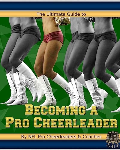 Stock image for The Ultimate Guide to Becoming a Pro Cheerleader, 2nd Edition for sale by Decluttr
