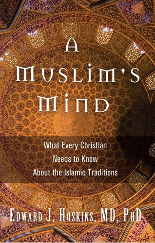 9781935651284: A Muslim's Mind: What Every Christian Needs to Know about the Islamic Traditions