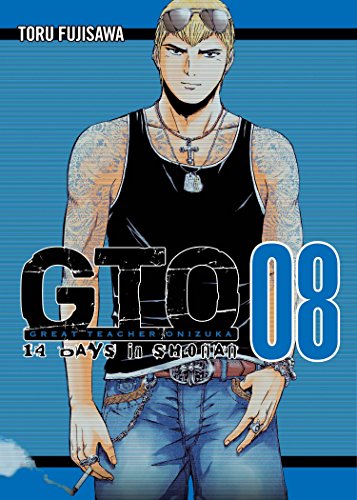 9781935654629: GTO: 14 Days in Shonan, volume 8 (Great Teacher Onizuka)