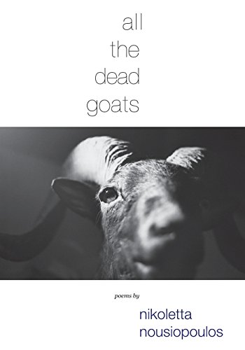 Stock image for All The Dead Goats Poems [ Inscribed By The Author] for sale by Willis Monie-Books, ABAA