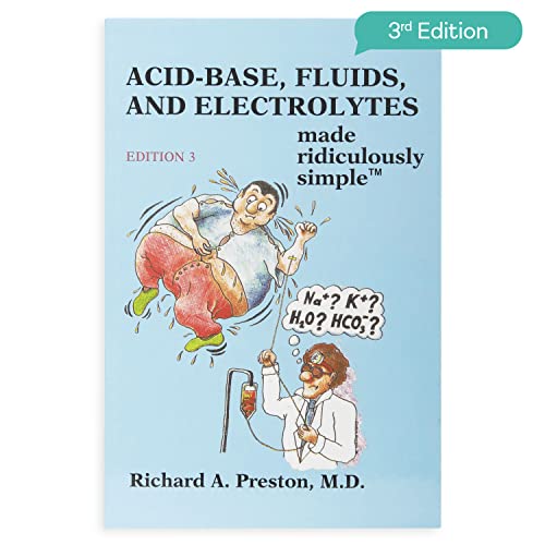Stock image for Acid-Base, Fluids, and Electrolytes Made Ridiculously Simple, 3rd Edition: An Incredibly Easy Way to Learn for Medical, Nursing, Physician Assistant Students, And Nephrology Fellows (MedMaster Medical Books) for sale by Bookmans