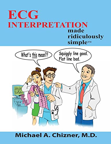 Stock image for ECG Interpretation Made Ridiculously Simple for sale by BooksRun