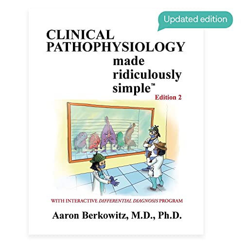 Stock image for Clinical Pathophysiology Made Ridiculously Simple, 2nd Edition: An Incredibly Easy Way to Learn for Medical Students, Nurses, Physicians, and other Healthcare Professionals (MedMaster Medical Books) for sale by Goodwill Books