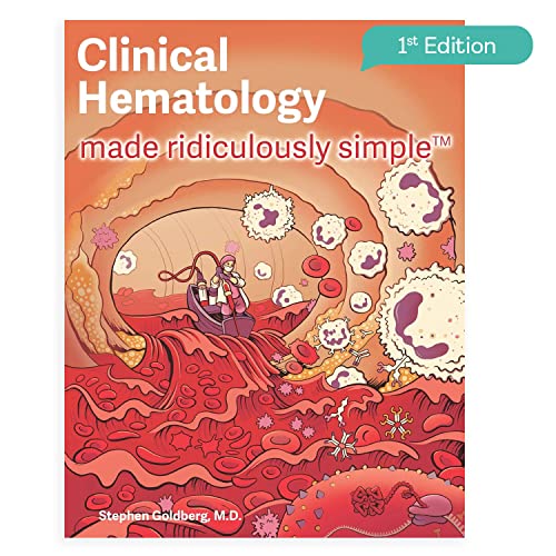 Stock image for Clinical Hematology Made Ridiculously Simple, 1st Edition: An Incredibly Easy Way to Learn for Medical, Nursing, PA Students, and General Practitioners (MedMaster Medical Books) for sale by GF Books, Inc.