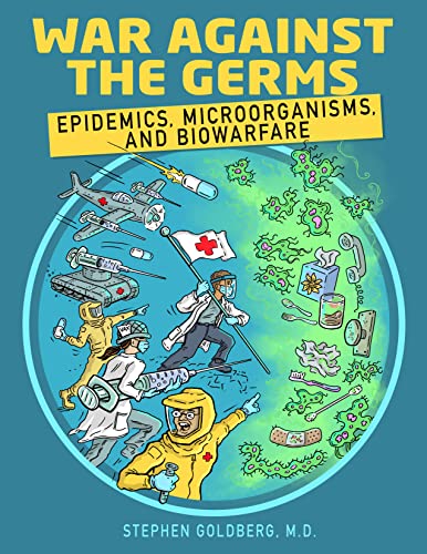 Stock image for War Against the Germs: Epidemics, Microorganisms, and Biowarfare: An Incredibly Easy Way to Learn for Medical, Nursing, PA Clinical Practitioners, And Knowledgeable Public (MedMaster Medical Books) for sale by GF Books, Inc.