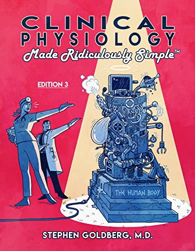 Imagen de archivo de Clinical Physiology Made Ridiculously Simple: Color Edition a la venta por A Team Books