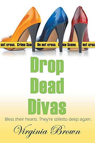 Beispielbild fr Drop Dead Divas: A Dixie Divas Mystery zum Verkauf von SecondSale