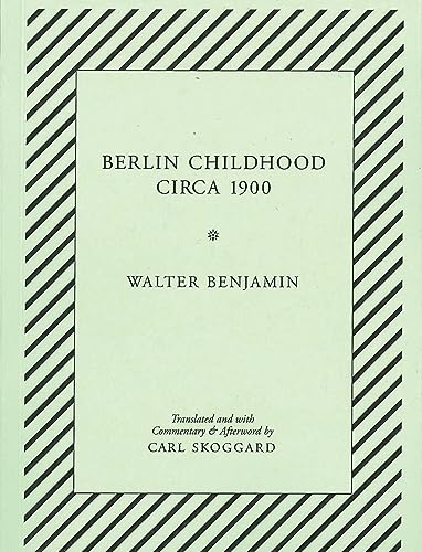 9781935662136: Walter Benjamin Berlin Childhood circa 1900 /anglais: By Walter Benjamin