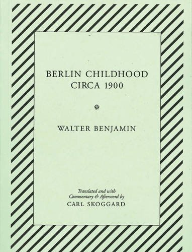 Stock image for Berlin Childhood circa 1900: By Walter Benjamin for sale by GF Books, Inc.