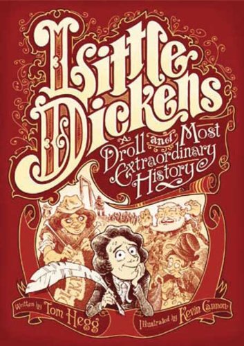 Imagen de archivo de Little Dickens: A Droll and Most Extraordinary History a la venta por HPB-Red