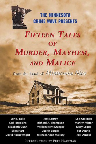 9781935666431: Fifteen Tales of Murder, Mayhem, and Malice: From the Land of Minnesota Nice