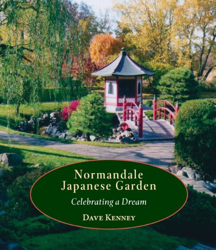 Stock image for Normandale Japanese Garden: Celebrating a Dream for sale by HPB-Diamond