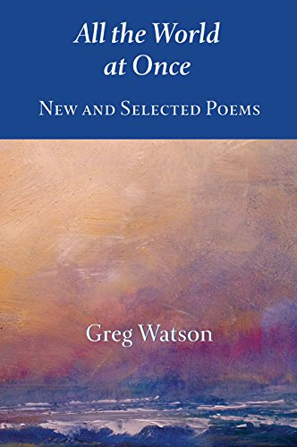 Stock image for All the World at Once : New and Selected Poems for sale by Better World Books